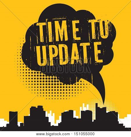 Comic style speech bubble business concept with text Time to Update vector illustration