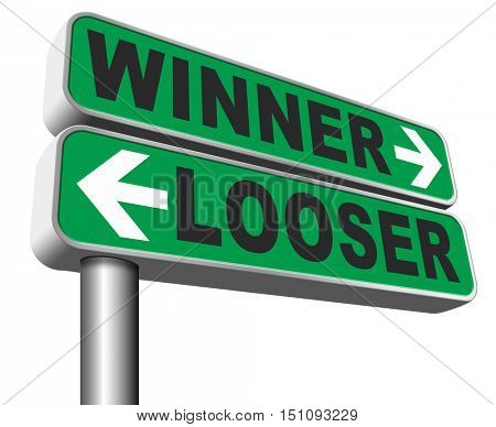 winner looser win or loose the sports game or competition start winning and stop being a looser change your luck sign lottery bingo or casino victory 3D illustration, isolated, on white