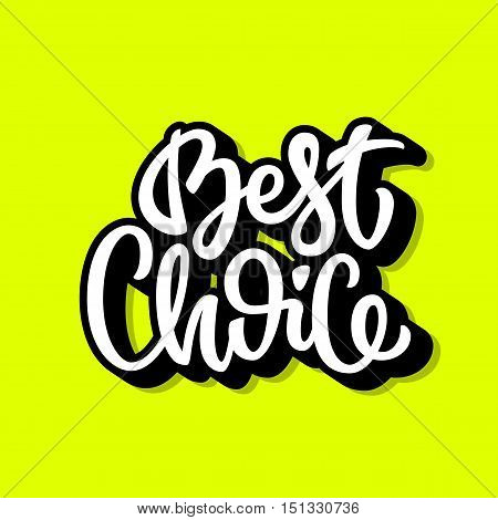 White best choice handmade lettering, graffiti style italic calligraphy with outline and 3d block blended shade for logo, design concepts, banners, labels, prints, stickers. Vector illustration.