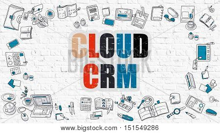 Multicolor Concept - Cloud CRM - Customer Relationship Management - on White Brick Wall with Doodle Icons Around. Modern Illustration with Doodle Design Style.