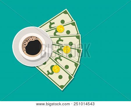 Cup With Coffee, Cash And Coins. Gratuity Concept. Vector Illustration In Flat Style