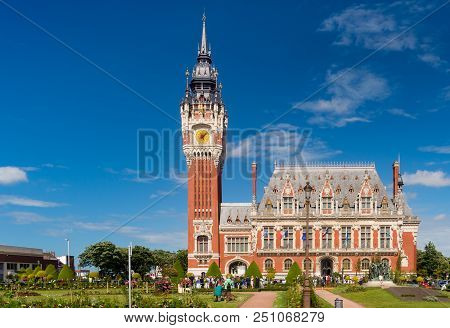 Calais, France - 16 June 2018: Flemish And Neo-renaissance City Hall. Its Famous Belfry, Culminates 