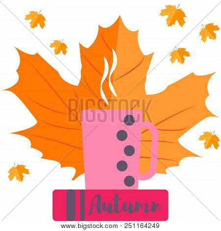 Autumn Mood, Leaves, A Cup And A Book