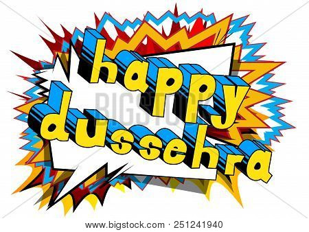 Happy Dussehra. Vector Illustration For The Hindu Festival, With Retro Style Comic Book Background.