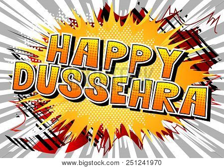 Happy Dussehra. Vector Illustration For The Hindu Festival, With Retro Style Comic Book Background.
