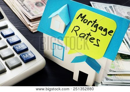 Mortgage Rates Written On A Model Of House.