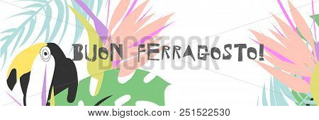 Buon Ferragosto Italian Summer Holiday. Tropical Vector Illustration