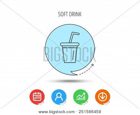 Soft Drink Icon. Soda Sign. Calendar, User And Business Chart, Download Arrow Icons. Speech Bubbles 