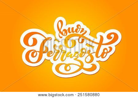 Buon Ferragosto - Happy Ferragosto Italian Summer Festival. Typographic Vector Design For Greeting C