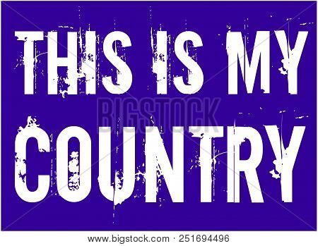 This Is My Country. United State Of America Flag Vector