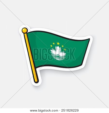 Vector Illustration. National Flag Of Macau On Flagstaff. Location Symbol For Travelers. Sticker Wit