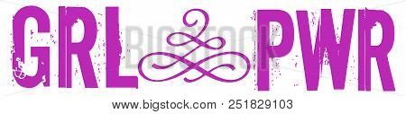 Power Girl Vector Phrase Lettering For Posters Cards T-shirt Design.