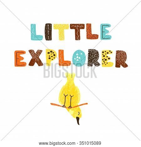 Vector Illustration With Bird And Hand Drawn Lettering - Little Exlorer. Colorful Typography Design 