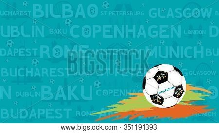 Soccer Ball On Abstract Seamless Football Background. Soccer Championship. Names European Cities. Ba