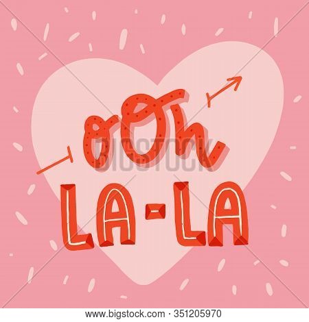 Oh La-la French Love Poster, Positive Feelings Phrase, February Decoration