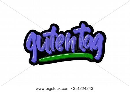 Guten Tag Lettering Text For Business, Print And Advertising.