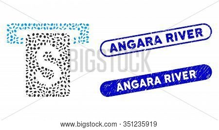 Mosaic Cash Withdraw And Distressed Stamp Watermarks With Angara River Phrase. Mosaic Vector Cash Wi