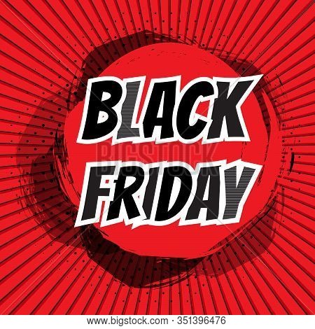 Black Friday Inscription On Background Of Rays And Spots. Red Sale Banner With Explosion And Speed L