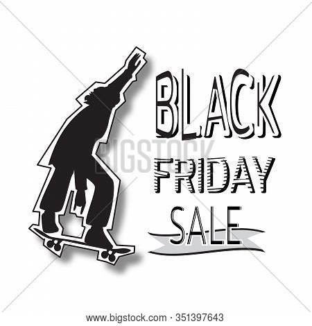 Silhouette Of Young Guy On Skateboard. Banner For Sale Of Sporting Goods On Black Friday. Template F
