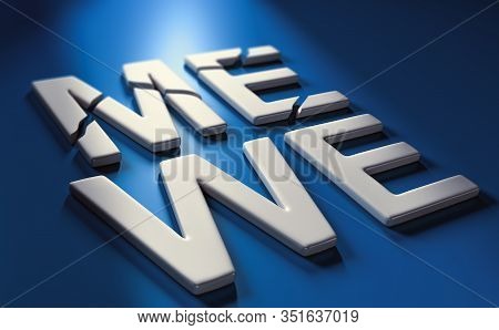 3d Illustration Of Two Words Me And We Over Blue Background, The First One Is Broken. Concept Of Ind