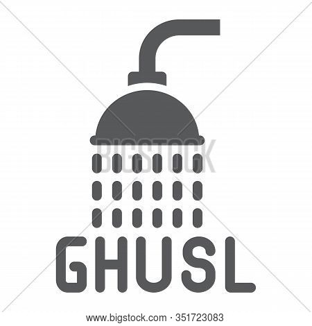 Islamic Ghusl Glyph Icon, Ramadan And Religion, Shower Sign, Vector Graphics, A Solid Pattern On A W