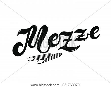 Mezze. The Name Of The Type Of Pasta In Italian. Hand Drawn Lettering. Vector Illustration. Illustra