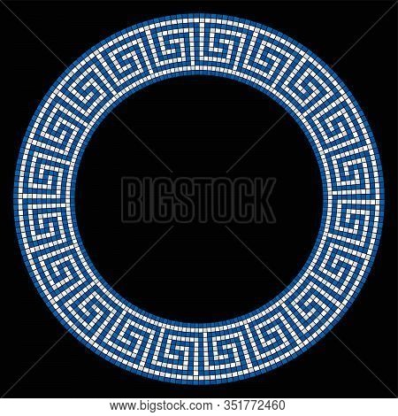 Circle Shaped Meander Mosaic, Frame In Blue And White. Frame With Seamless Meander Pattern. Construc