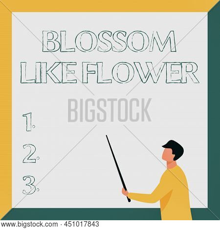 Handwriting Text Blossom Like Flower. Concept Meaning Plant Or Tree That Will Form The Seeds Or Frui