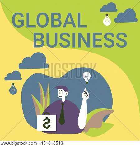 Text Showing Inspiration Global Business. Business Approach Trade And Business System A Company Doin
