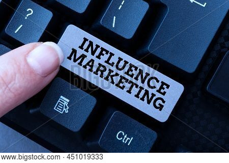 Hand Writing Sign Influence Marketing. Business Showcase Form Of Social Media Commerce Involving End