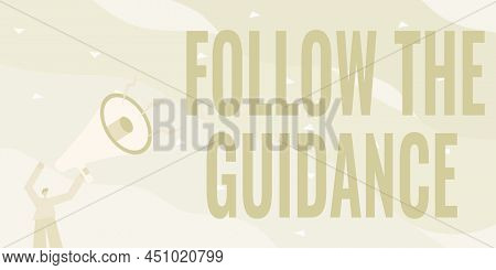 Text Showing Inspiration Follow The Guidance. Conceptual Photo Controlling A Course Of Projectile By