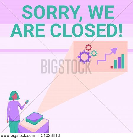 Sign Displaying Sorry, We Are Closed. Word For Apologize For Shutting Off Business For Specific Time