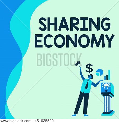 Hand Writing Sign Sharing Economy. Business Idea Economic Model Based On Providing Access To Goods M