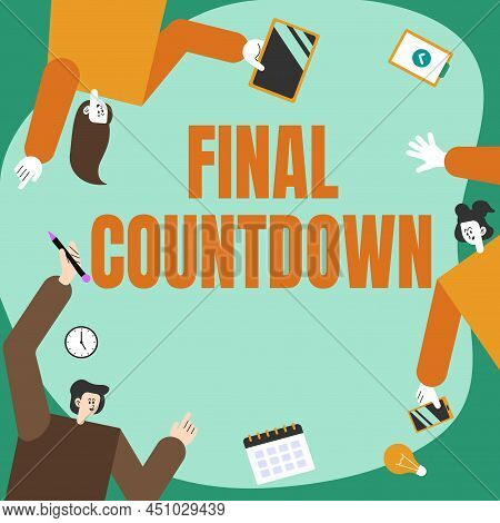 Text Showing Inspiration Final Countdown. Concept Meaning Last Moment Of Any Work Having No Posibili
