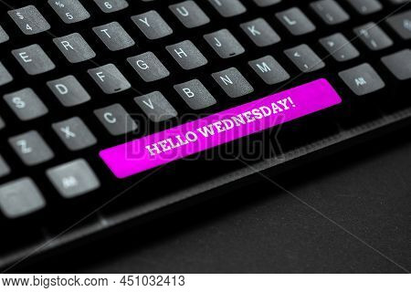Hand Writing Sign Hello Wednesday. Business Approach It Is A Good Day When You Reach In The Middle O