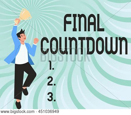 Text Showing Inspiration Final Countdown. Word Written On Last Moment Of Any Work Having No Posibili