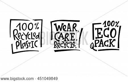 Recycled Plastic, Wear, Care - Eco Packaging Lettering Set. Vector Stock Illustration Isolated On Wh