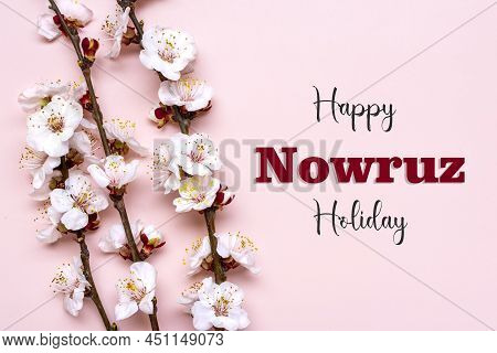Sprigs Of The Apricot Tree With Flowers And Text Happy Nowruz Holiday Concept Of Spring Came Top Vie
