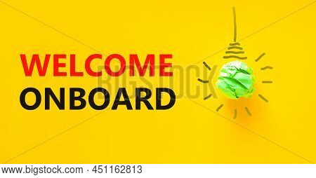 Welcome Onboard And Support Symbol. Concept Words Welcome Onboard. Green Light Bulb Icon. Beautiful 