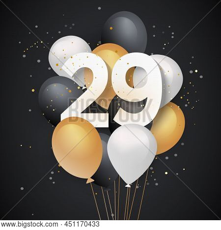 Happy 29th Birthday Balloons Greeting Card Background. 29 Years Anniversary. 29th Celebrating With C