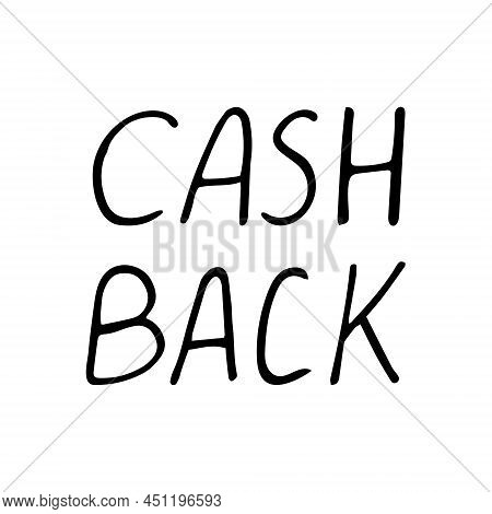 Cashback Text. Hand Drawn In Doodle Style. Vector, Line Art, Nordic, Scandinavian, Minimalism, Monoc