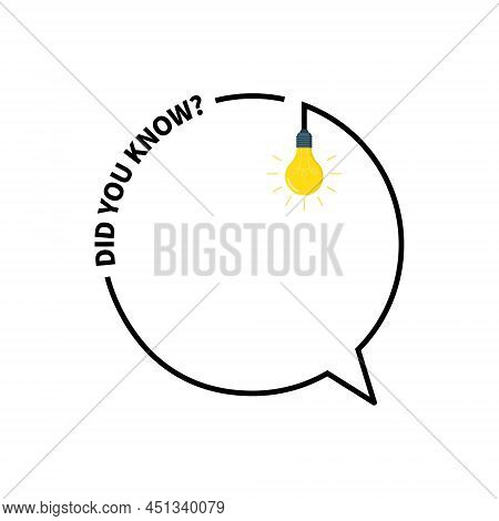 Did You Know In Round Frame. Question In Box With Bulb. Fun Template. Tip, Advice And Idea For Quiz.