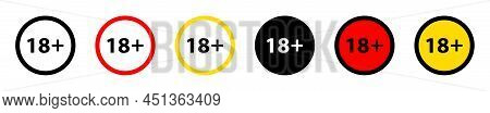 Signs Of Under 18 Age Not, Over 18, 18 Plus And, Only Adult. Only Eighteen Years Old Warning. Alcoho