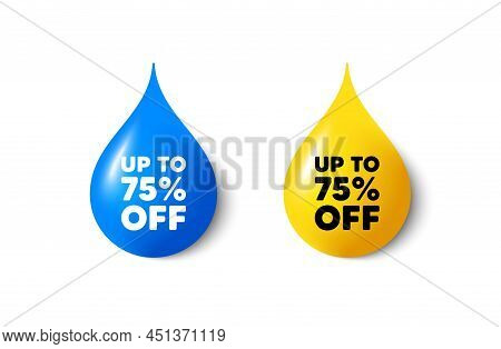 Paint Drop 3d Icons. Up To 75 Percent Off Sale. Discount Offer Price Sign. Special Offer Symbol. Sav