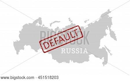 Contour Conditional Map Of Russia And A Stamp With The Inscription Default.