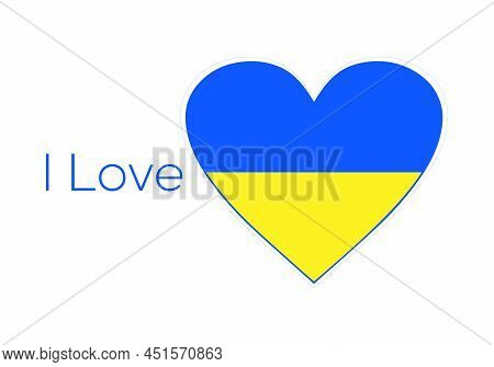 Ukraine Love Flag And Support And Love Banner