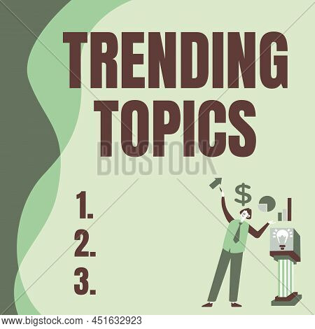 Inspiration Showing Sign Trending Topics. Business Showcase Subject That Experiences Surge In Popula