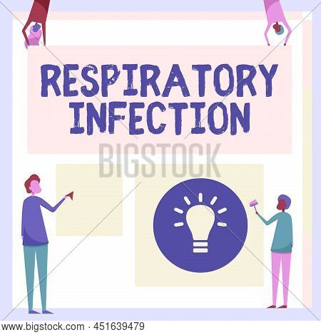Hand Writing Sign Respiratory Infection. Business Concept Any Infectious Disease That Directly Affec