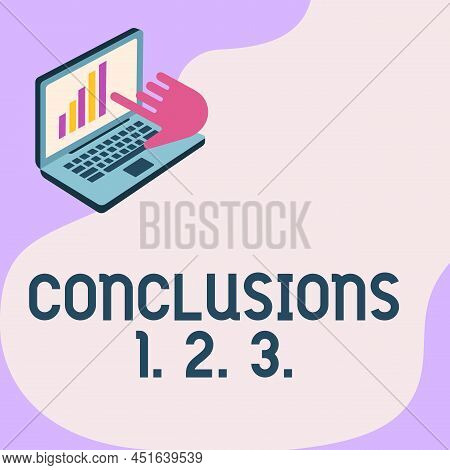 Text Sign Showing Conclusions 1. 2. 3.. Word For Lists Of Suppositions Numbers Of Presumptions Lapto