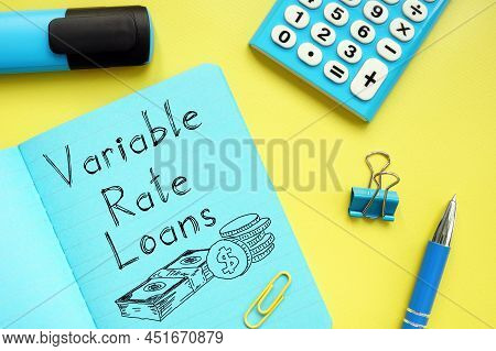 Variable Rate Loans Are Shown On A Business Photo Using The Text